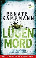 E-Book (epub) Lügenmord - Rechtsmedizinerin Leonie Simon ermittelt von Renate Kampmann