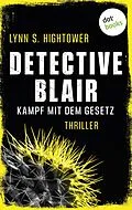 E-Book (epub) Detective Blair - Kampf mit dem Gesetz von Lynn Hightower