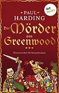 E-Book (epub) Der Mörder von Greenwood von Paul Harding