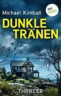E-Book (epub) Dunkle Tränen von Michael Kimball