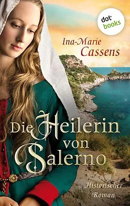 E-Book (epub) Die Heilerin von Salerno von Ina-Marie Cassens