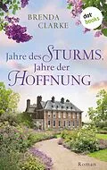 E-Book (epub) Jahre des Sturms, Jahre der Hoffnung von Brenda Clarke