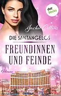 E-Book (epub) Die Santangelos: Freundinnen und Feinde von Jackie Collins