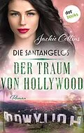 E-Book (epub) Die Santangelos: Der Traum von Hollywood von Jackie Collins