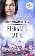 E-Book (epub) Die Santangelos: Eiskalte Rache von Jackie Collins