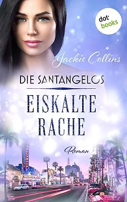 E-Book (epub) Die Santangelos: Eiskalte Rache von Jackie Collins