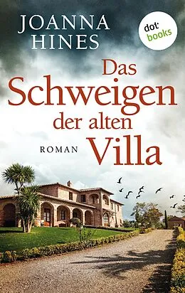 E-Book (epub) Das Schweigen der alten Villa von Joanna Hines