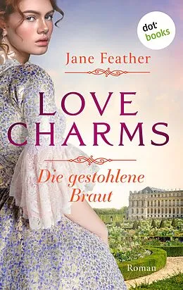 E-Book (epub) Love Charms - Die gestohlene Braut von Jane Feather