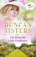 E-Book (epub) Duncan Sisters - Ein Ring für Lady Prudence von Jane Feather