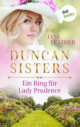 E-Book (epub) Duncan Sisters - Ein Ring für Lady Prudence von Jane Feather