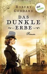 E-Book (epub) Das dunkle Erbe von Robert Goddard