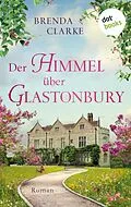 E-Book (epub) Der Himmel über Glastonbury von Brenda Clarke