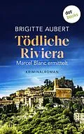 E-Book (epub) Tödliche Riviera von Brigitte Aubert