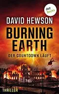 E-Book (epub) Burning Earth - Der Countdown läuft von David Hewson