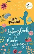 E-Book (epub) Liebesglück für Quereinsteiger von Louise Bagshawe