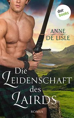 E-Book (epub) Die Leidenschaft des Lairds von Anne de Lisle