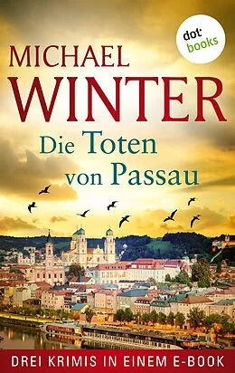 E-Book (epub) Die Toten von Passau von Michael Winter