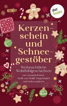 E-Book (epub) Kerzenschein und Schneegestöber von Tanja Kinkel, Steffi von Wolff, Pippa Arden