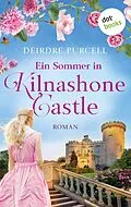 E-Book (epub) Ein Sommer in Kilnashone Castle von Deirdre Purcell