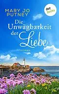 E-Book (epub) Die Unwägbarkeit der Liebe von Mary Jo Putney