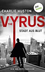 E-Book (epub) The Vyrus: Stadt aus Blut von Charlie Huston