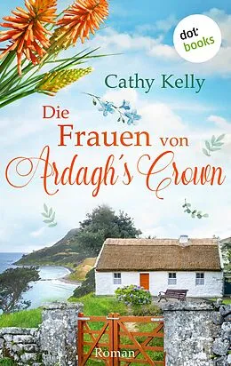 E-Book (epub) Die Frauen von Ardagh's Crown von Cathy Kelly