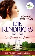 E-Book (epub) Die Kendricks: Das Leuchten der Träume von Lonnie Coleman