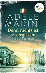 E-Book (epub) Denn nichts ist je vergessen von Adele Marini