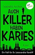 E-Book (epub) Auch Killer haben Karies von Isabella Archan