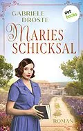 E-Book (epub) Maries Schicksal von Gabriele Droste