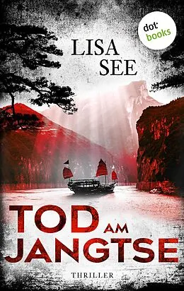 E-Book (epub) Tod am Jangtse von Lisa See