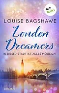 E-Book (epub) London Dreamers von Louise Bagshawe