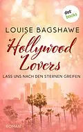 E-Book (epub) Hollywood Lovers von Louise Bagshawe