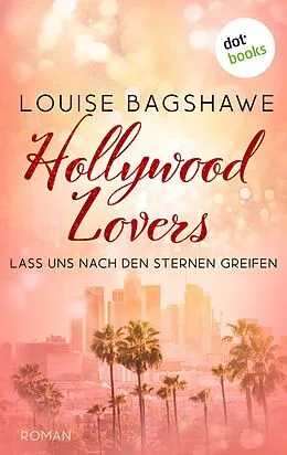 E-Book (epub) Hollywood Lovers von Louise Bagshawe