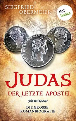 E-Book (epub) Judas - Der letzte Apostel von Siegfried Obermeier