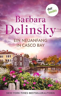 E-Book (epub) Ein Neuanfang in Casco Bay von Barbara Delinsky