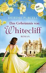 E-Book (epub) Das Geheimnis von Whitecliff von Deirdre Purcell