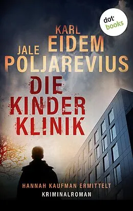 E-Book (epub) Die Kinderklinik von Karl Eidem, Jale Poljarevius