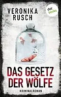 E-Book (epub) Das Gesetz der Wölfe von Veronika Rusch