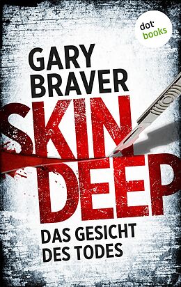 E-Book (epub) Skin Deep - Das Gesicht des Todes von Gary Braver