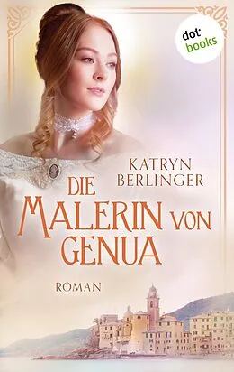 E-Book (epub) Die Malerin von Genua von Katryn Berlinger