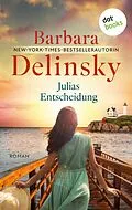 E-Book (epub) Julias Entscheidung von Barbara Delinsky