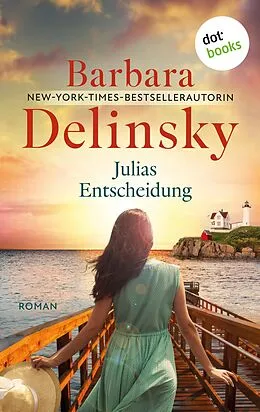 E-Book (epub) Julias Entscheidung von Barbara Delinsky