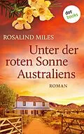 E-Book (epub) Unter der roten Sonne Australiens von Rosalind Miles