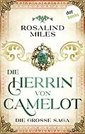 E-Book (epub) Die Herrin von Camelot von Rosalind Miles