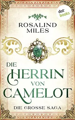 E-Book (epub) Die Herrin von Camelot von Rosalind Miles