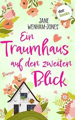 E-Book (epub) Ein Traumhaus auf den zweiten Blick von Jane Wenham-Jones