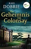 E-Book (epub) Das Geheimnis von Colonsay von Kaye Dobbie
