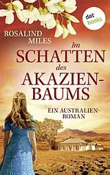 E-Book (epub) Im Schatten des Akazienbaums von Rosalind Miles