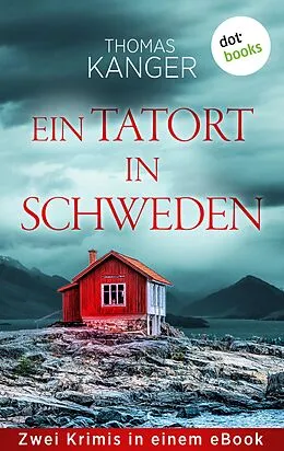E-Book (epub) Ein Tatort in Schweden von Thomas Kanger
